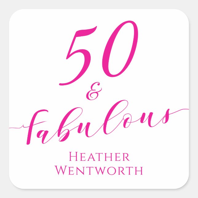 50 and Fabulous Fiftieth Birthday Hot Pink Script Square Sticker (Front)