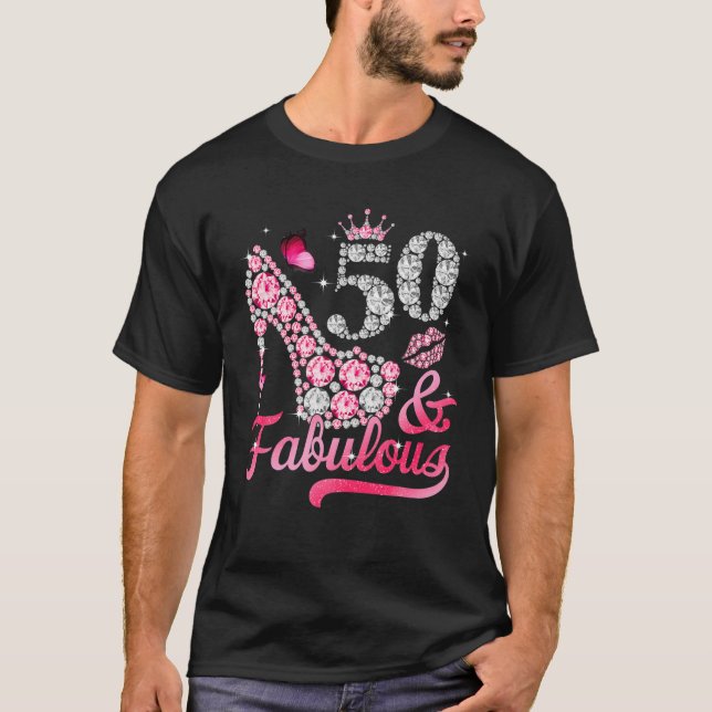 50 And Fabulous High Heel Women 50Th Birthday T-Shirt (Front)