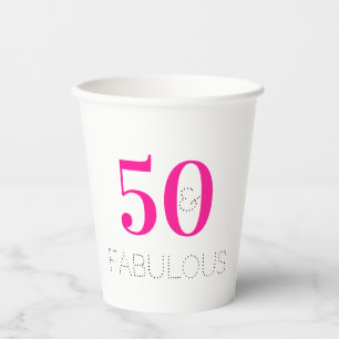 50 and fabulous Hot Pink 50th Birthday Party Paper Cups