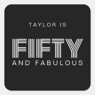 50 and Fabulous Modern Black Fiftieth Birthday Square Sticker