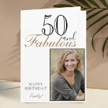 50 and Fabulous Modern Elegant Birthday Photo Card<br><div class="desc">50 and Fabulous Modern and Elegant Happy Birthday Photo Greeting Card. The design has a modern typography 50 and Fabulous,  Happy birthday text and the name in black and golden colours - personalise the card. Insert your photo into the template and make your own special birthday greeting card.</div>