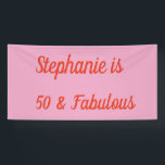 50 And Fabulous Orange Pink Boho Chic Birthday  Banner<br><div class="desc">Designed for the 50 and fabulous birthday with orange pink background! Personalise by editing the text template for name as you want. You may also change the background colour or font colour as you wish.</div>