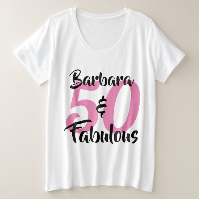50 and Fabulous Personalised Birthday Party Plus Size T-Shirt (Design Front)
