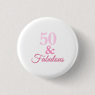 50 and Fabulous Pink Button