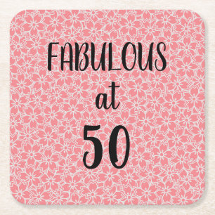 50  and Fabulous Pink Flowers Birthday Square Pape Square Paper Coaster
