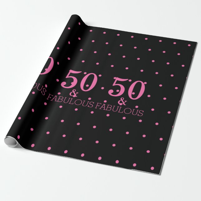 50 And Fabulous Pink Polka Dots Black Cute Girly Wrapping Paper (Unrolled)