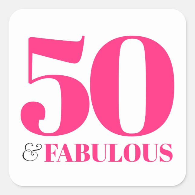 50 and Fabulous Pink Retro Typography Square Sticker (Front)