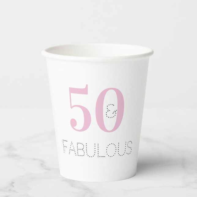 50 and fabulous Pink Typography Birthday Party Paper Cups (Front)