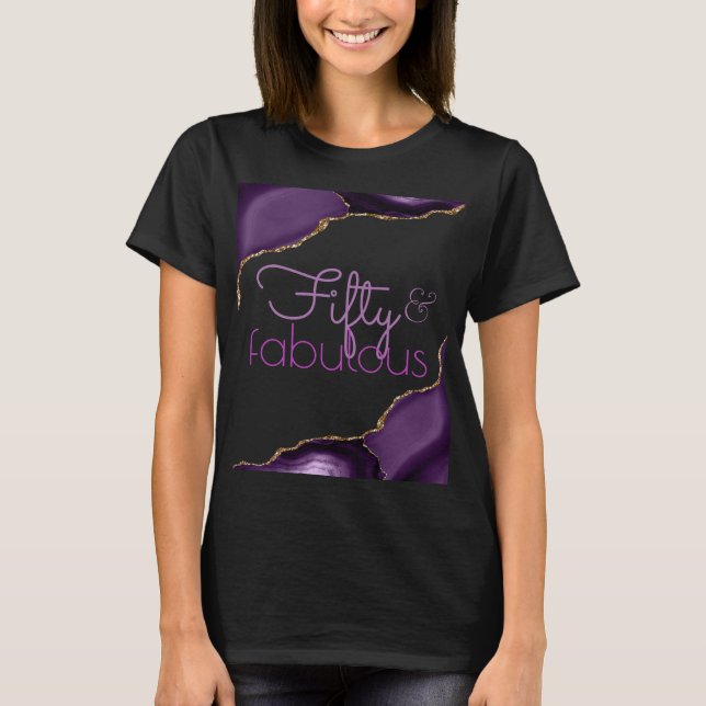 50 and Fabulous Purple Agate   T-Shirt (Front)