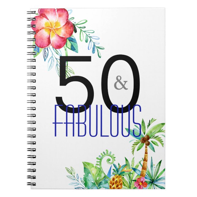 50 and Fabulous Tropical 50th Birthday Party Spiral Notebook (Front)
