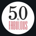 50 and Fabulous | Typography 50th Birthday Classic Round Sticker<br><div class="desc">50 and Fabulous 50th Birthday Sticker. The words "50 and Fabulous" are set using popular typography. The red and black text colours can be changed using the edit menu.</div>
