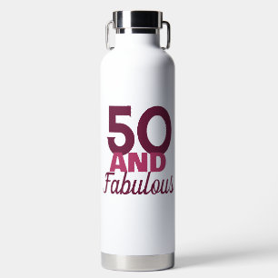50 and Fabulous Water Bottle
