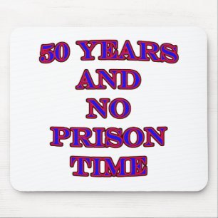 50 and no prison time mouse pad