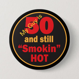 50 and Still Smokin Hot   50th Birthday 7.5 Cm Round Badge