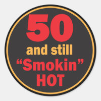 50 and Still Smokin Hot | 50th Birthday