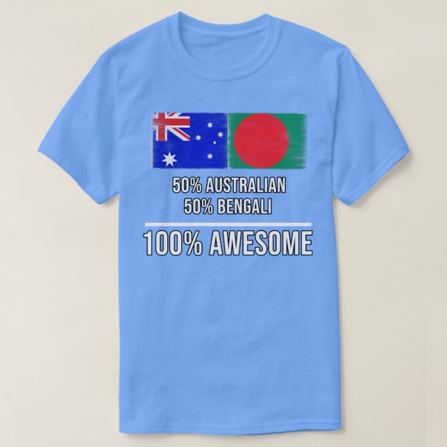 50 Australian 50 Bengali 100 Awesome Gift for Beng T-Shirt (Design Front)