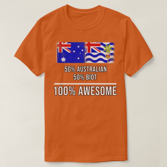 50 Australian 50 Biot 100 Awesome Gift for Biot He T-Shirt (Design Front)