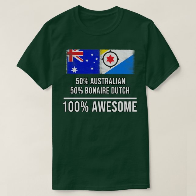 50 Australian 50 Bonaire Dutch 100 Awesome Gift fo T-Shirt (Design Front)