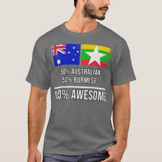 50 Australian 50 Burmese 100 Awesome Gift for Burm T-Shirt
