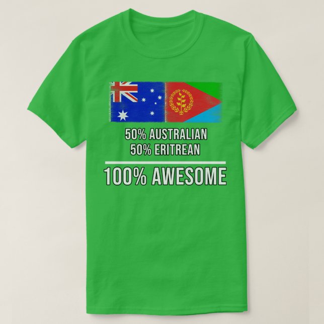 50 Australian 50 Eritrean 100 Awesome Gift for Eri T-Shirt (Design Front)