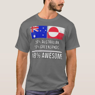 50 Australian 50 Greenlandic 100 Awesome Gift for T-Shirt