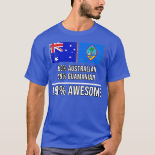 50 Australian 50 Guamanian 100 Awesome Gift for Gu T-Shirt