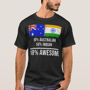 50 Australian 50 Indian 100 Awesome Gift for India T-Shirt