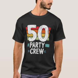 50 Birthday 50 Party Crew Squad 50th Bday Long Sle T-Shirt
