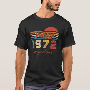 50 Birthday Gifts Vintage 1972 Original Part 50 Ye T-Shirt