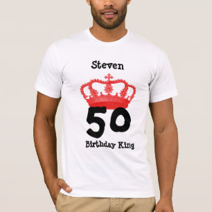 50 Birthday or ANY YEAR Birthday King Custom Name T-Shirt