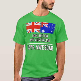 50 British 50 Australian 100 Awesome Gift for Aust T-Shirt