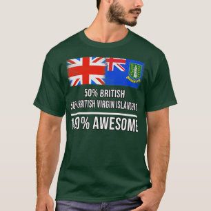 50 British 50 British Virgin Islanders 100 Awesome T-Shirt