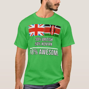 50 British 50 Kenyan 100 Awesome Gift for Kenyan H T-Shirt