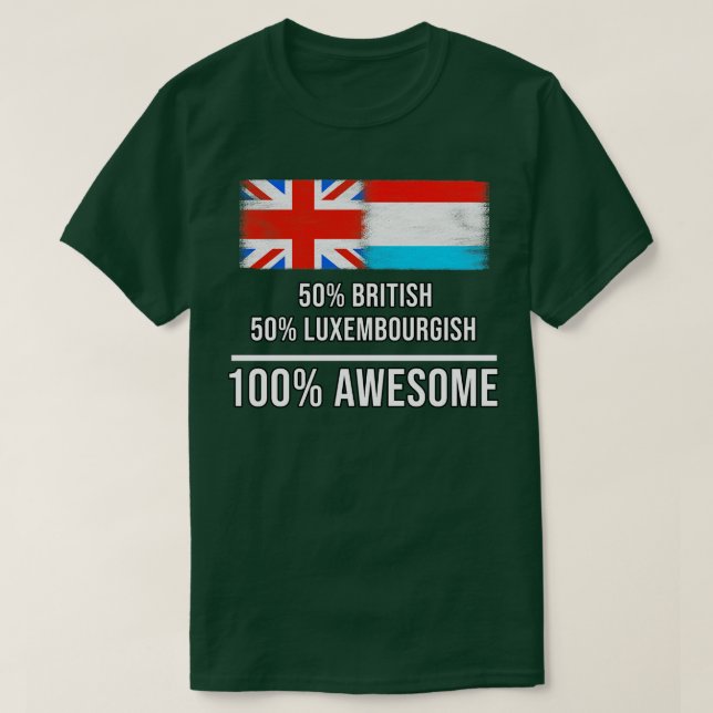 50 British 50 Luxembourgish 100 Awesome Gift for L T-Shirt (Design Front)