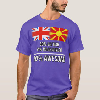 50 British 50 Macedonian 100 Awesome Gift for Mace T-Shirt