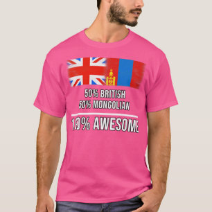 50 British 50 Mongolian 100 Awesome Gift for Mongo T-Shirt
