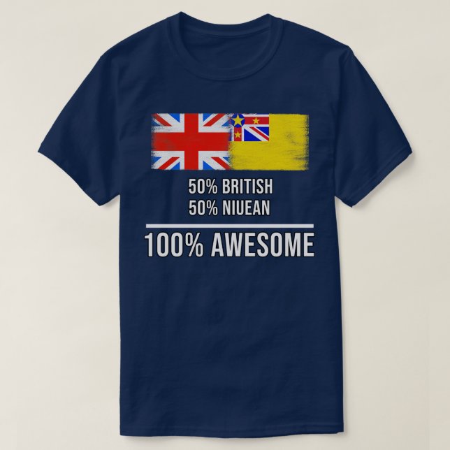 50 British 50 Niuean 100 Awesome Gift for Niuean H T-Shirt (Design Front)