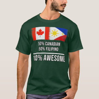 50 Canadian 50 Filipino 100 Awesome Gift for Filip T-Shirt
