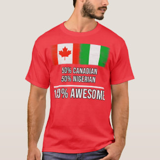 50 Canadian 50 Nigerian 100 Awesome Gift for Niger T-Shirt