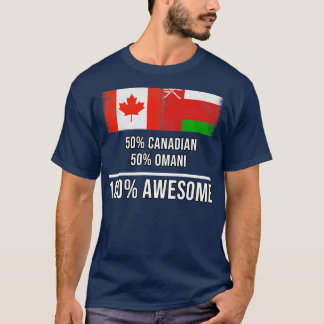 50 Canadian 50 Omani 100 Awesome Gift for Omani He T-Shirt