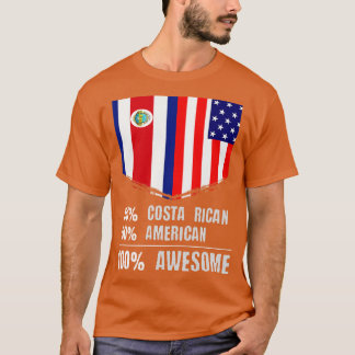 50 Costa Rican 50 American 100 Awesome T-Shirt