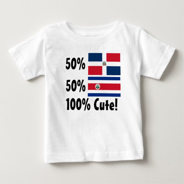 50% Costa Rican 50% Dominican 100% Cute Baby T-Shirt (Front)