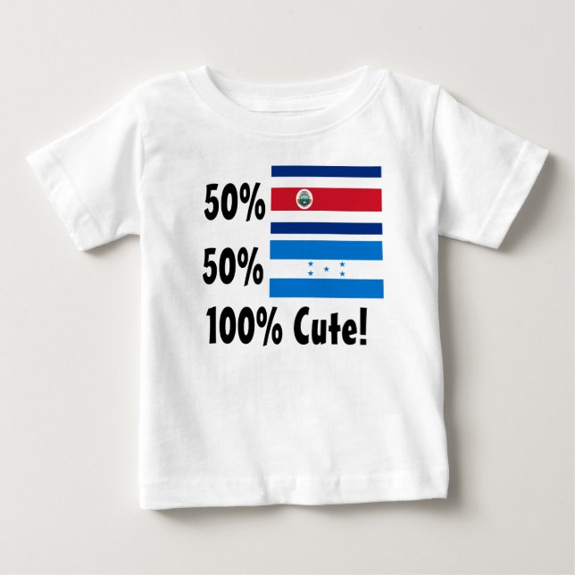 50% Costa Rican 50% Honduran 100% Cute! Baby T-Shirt (Front)