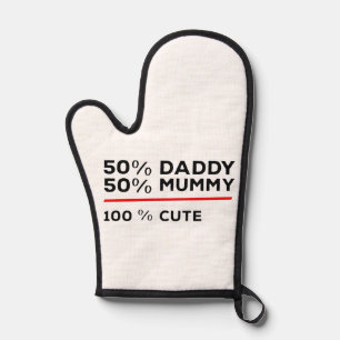 50% Daddy 50% Mummy 100% Cute Oven Mitt