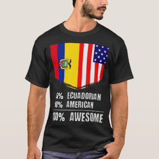 50 Ecuadorian 50 American 100 Awesome Immigrant T-Shirt