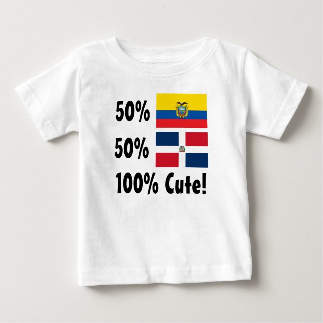 50% Ecuadorian 50% Dominican 100% Cute Baby T-Shirt (Front)