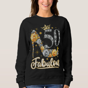 50 & Fabulous 50 Years Old 50th Birthday Diamond C Sweatshirt