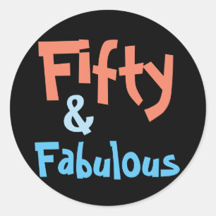 50 & Fabulous 50th Birthday Classic Round Sticker