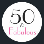 50 & Fabulous | 50th Birthday Classic Round Sticker<br><div class="desc">Celebrate Your 50th Birthday in Style with this beautifully designed 50th Birthday Party Design in beautiful typography</div>
