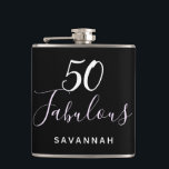 50 Fabulous birthday black white typography script Hip Flask<br><div class="desc">For a modern and trendy and 50th (or any age) birthday party. A classic elegant black background. With the text: 50 Fabulous. Personalise and add a name. White coloured text.  The word Fabulous is written with a modern hand lettered style script. Personalise and add a name.</div>